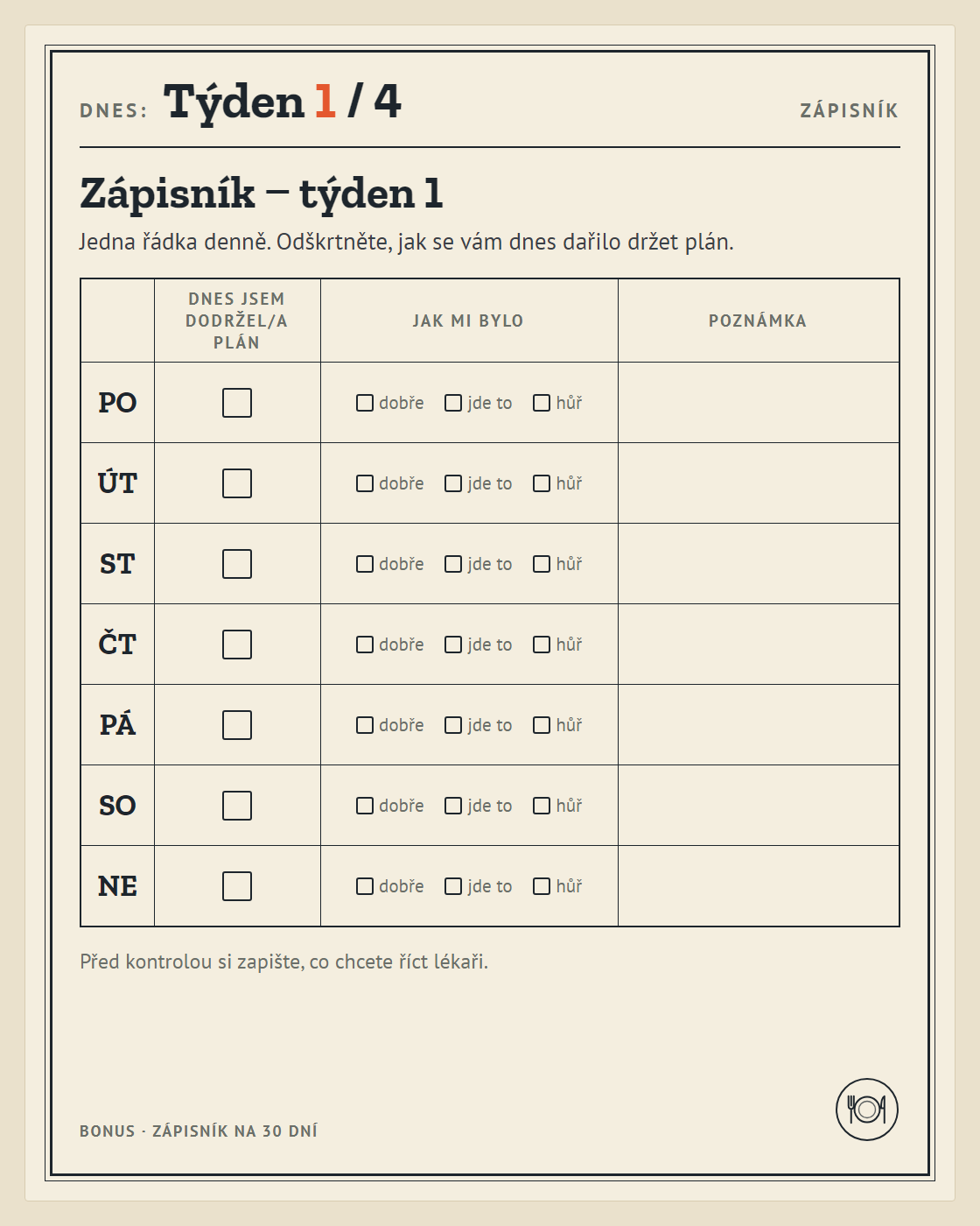 Zápisník na 30 dní, týden 1